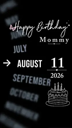 B'DAY MOMMY 11 AUG