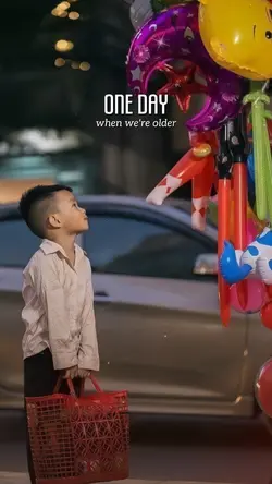 One day when we're