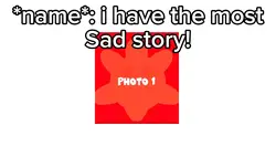 Sadest story?
