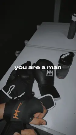 YOU ARE A MAN