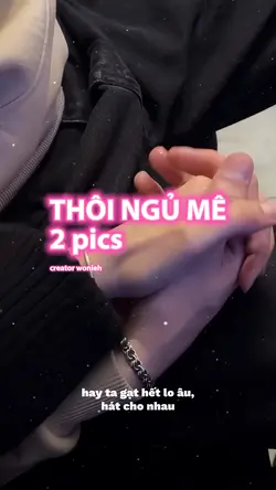 THÔI NGỦ MÊ | 2 pics