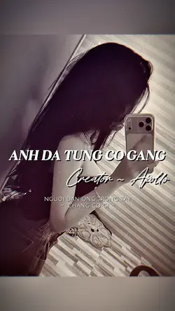 ANH ĐÃ TỪNG CỐ GẮNG 