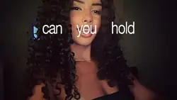 CAN YOU HOLD ME