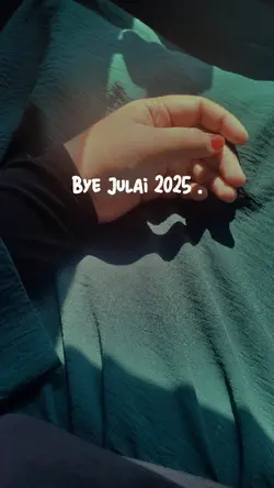 bye julai 2025 