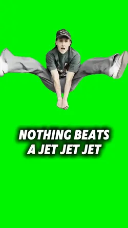 Nothing beats a JET