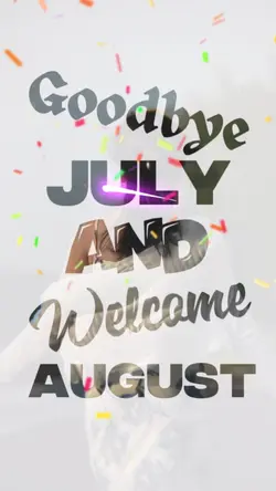 welcome August