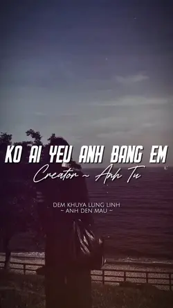 KO AI YÊU ANH BẰNG