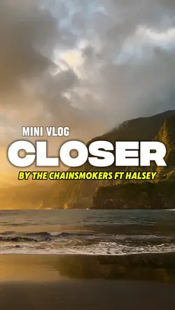 Closer, Mini Vlog