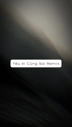 Yêu Ai Cũng Sai