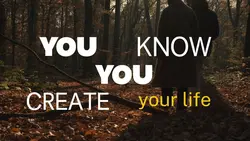 You Create Your Life