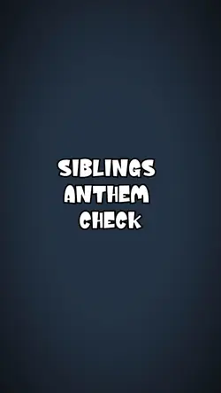 sibling anthem check
