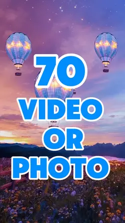 70 video or photo 