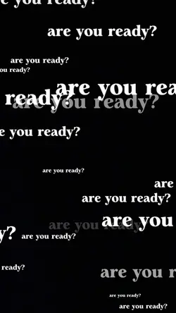 are you ready? 