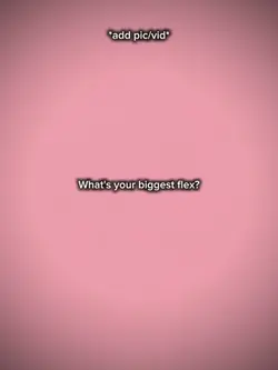 whatsyourbiggestflex