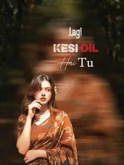 Kesi Dil Lagi Hai Tu