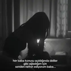 babamı sevmiyorum...