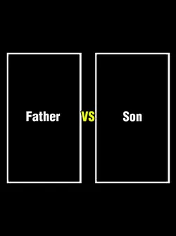 father vs son