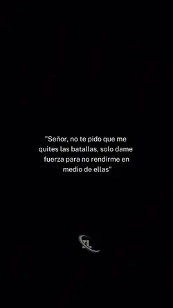 Señor dame fuerza 