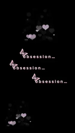 O b s e s s i o n !