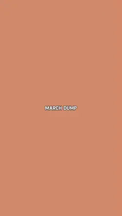 MARCH DUMP