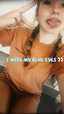 I miss my blue eyes>