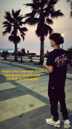 Enjoy your teenage 