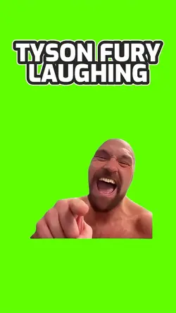 Tyson fury laughing 