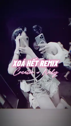 XOÁ HẾT REMIX