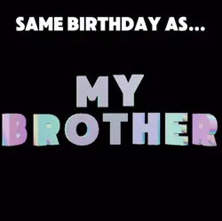 Same birthday!