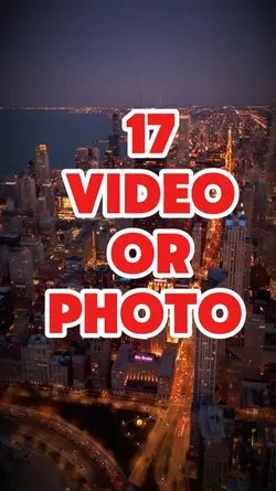 17 video or photo 