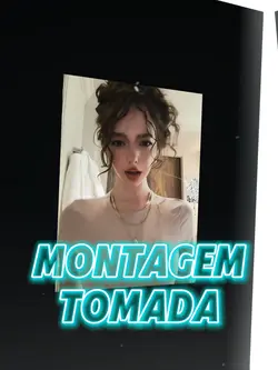 MONTAGEM TOMADA