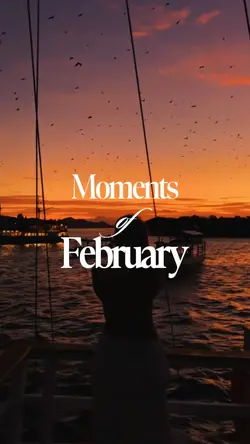 Moments of February