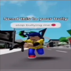 Send to your bully