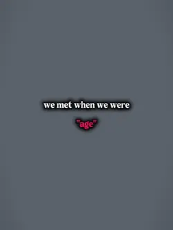 when we were 