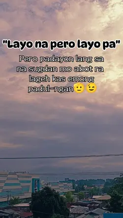 LAYO NA PERO LAYO PA