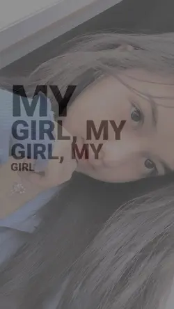 my girl my girl 