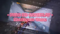 Montagem Coma PUBG..