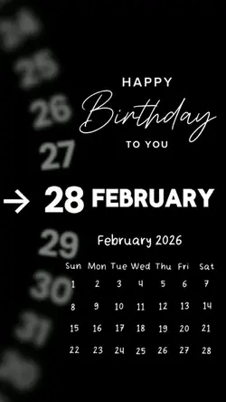 BIRTHDAY 28 FEBRUARY