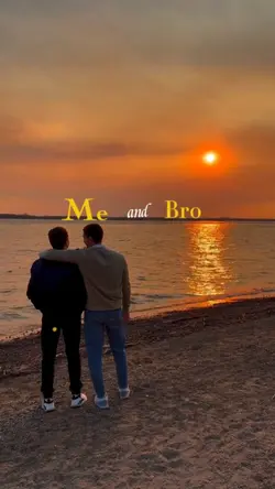 Me and Bro