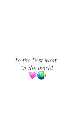 To the Best Mom 