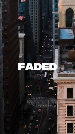 FADED