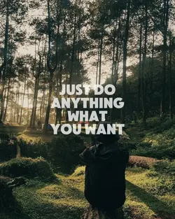 just do anything