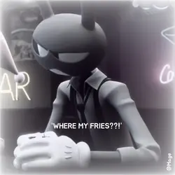 Where my fries?!