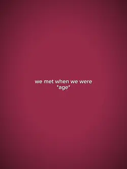 we met when were