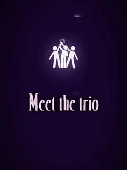 Meet the trio