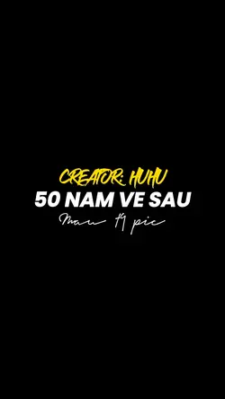 [19] 50 NĂM VỀ SAU