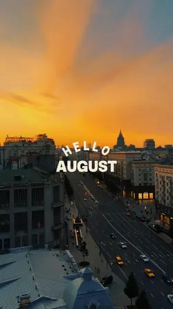 HELLO AUGUST 