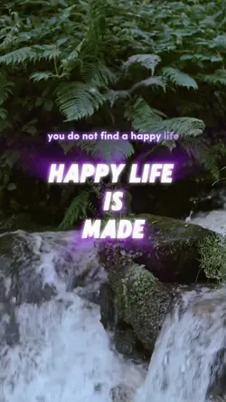 A Happy Life is Made