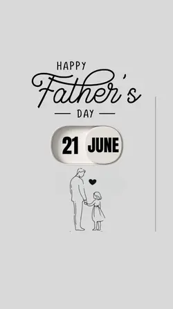 21 JUNE FATHER'S DAY