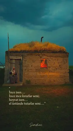 İnce isen..”